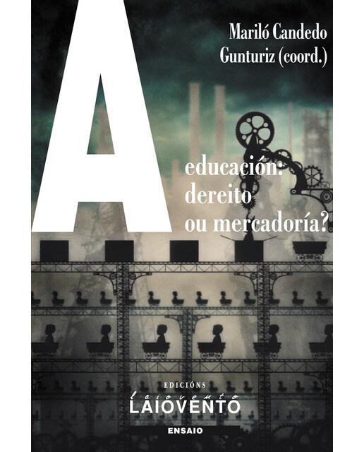 Imagem 0 de A educación: dereito ou mercadoría?(Tapa blanda)