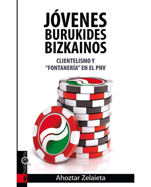 Imagem 0 de Jóvenes Burukides Bizkainos: Clientelismo y «fontanería» en el PNV