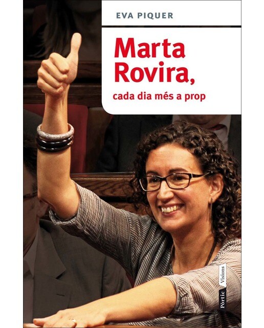 Marta Rovira, cada dia més a prop (Capa mole com abas) 1