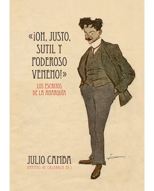 Imagem 0 de «¡oh, justo, sutil y poderoso veneno!»: Los escritos de la anarquía (1901-1907)(Tapa blanda)