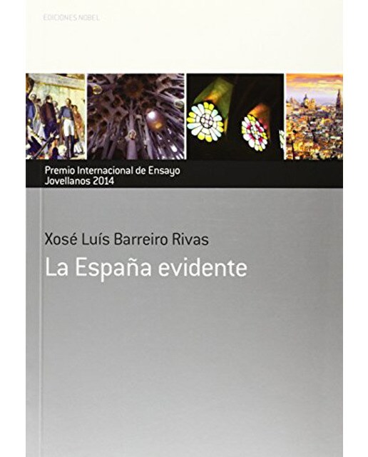 La España evidente: Premio Internacional de Ensayo Jovellanos 2014 (Capa mole) 1