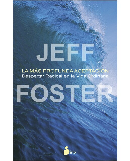Imagem 0 de LA MAS PROFUNDA ACEPTACION: DESPERTAR RADICAL EN LA VIDA ORDINARIA (Capa mole)