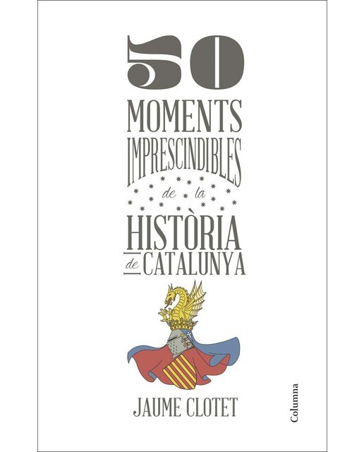 Imagem 0 de 50 moments imprescindibles de la història de Catalunya (Capa dura)
