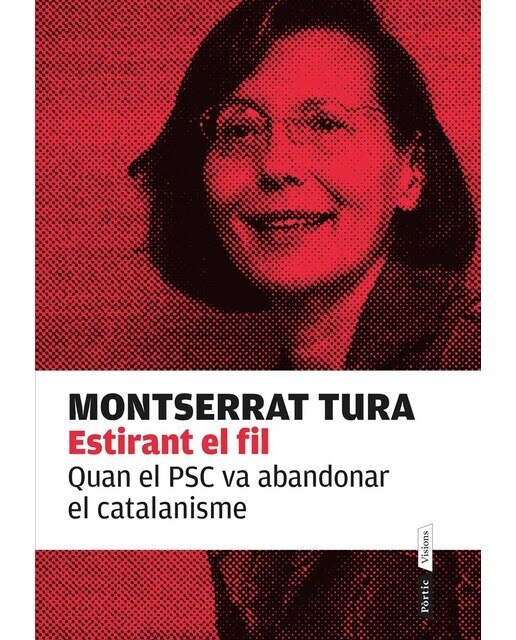 Estirant el fil: Quan el PSC va abandonar el catalanisme (Capa mole com abas) 1
