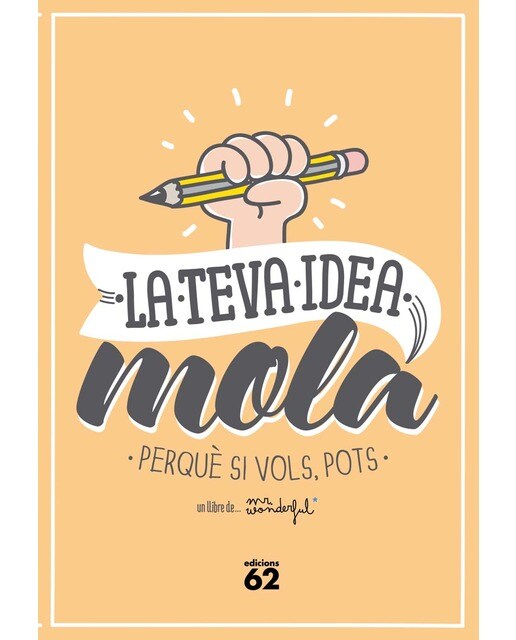 La teva idea mola: Perquè si vols, pots(Tapa blanda) 1