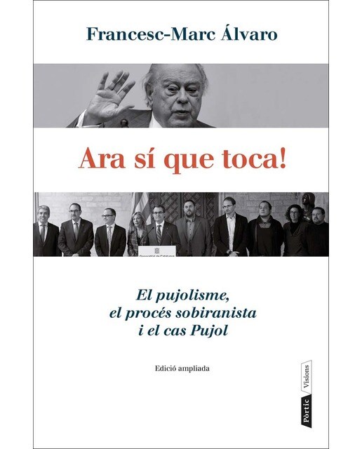 Ara sí que toca!: El pujolisme, el procés sobiranista i el cas Pujol (Capa mole com abas) 1
