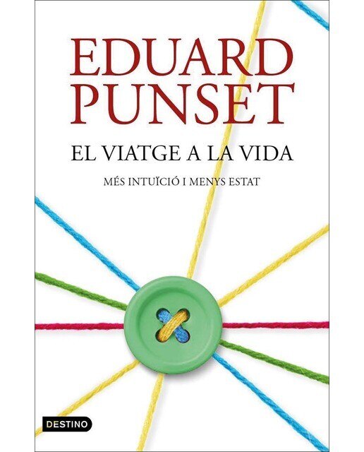 Imagem 0 de El viatge a la vida: Més intuïció i menys Estat (Capa dura)