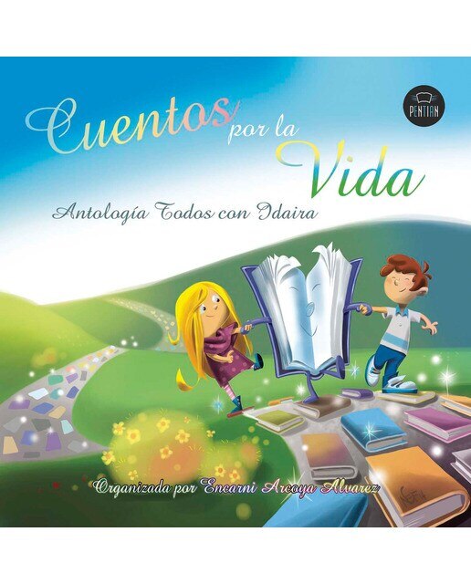 Cuentos Por La Vida. Antología Todos Con Idaira 1