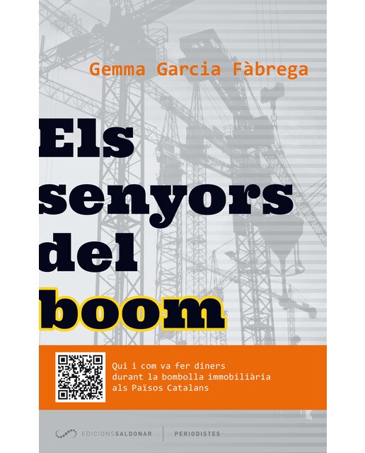 Els senyors del boom: Qui i com va fer diners durant la bombolla immobiliària als països catalans