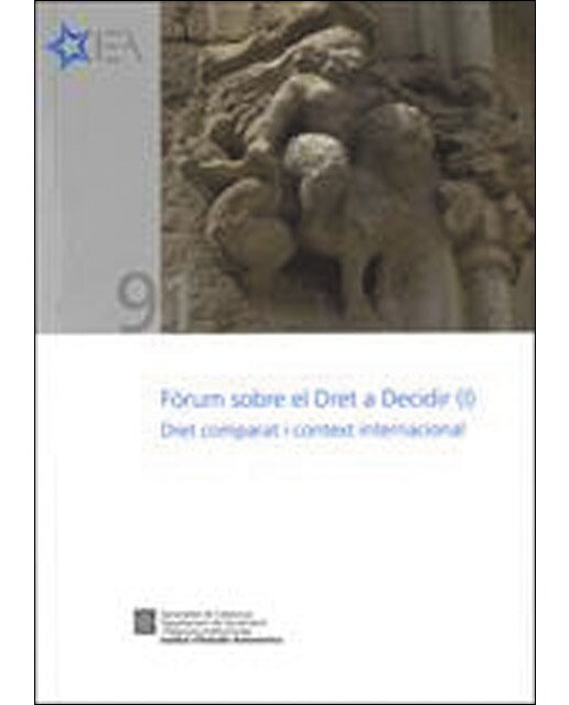 Fòrum sobre el dret a decidir (i) dret comparat i context internacional(Tapa blanda) 1