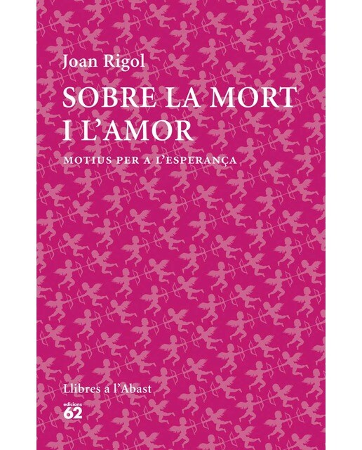 Sobre la mort i l'amor: Motius per a l´esperança (Capa mole com abas) 1