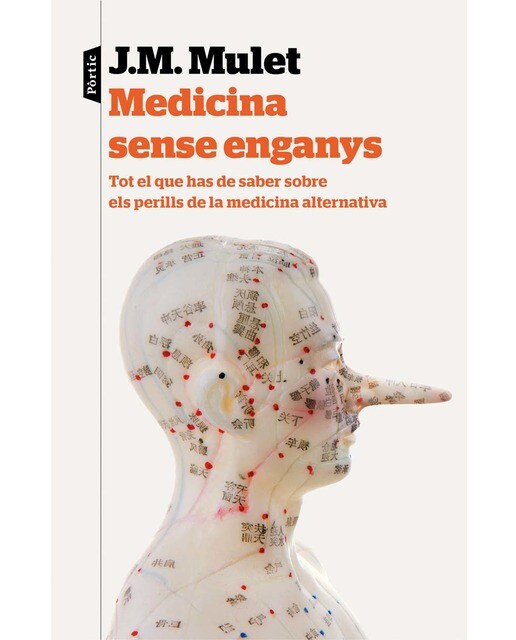 Medicina sense enganys: Tot el que has de saber sobre els perills de la medicina alternativa (Capa mole com abas) 1