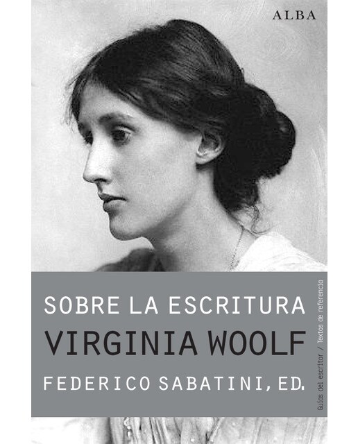 Sobre La Escritura. Virginia Woolf 1