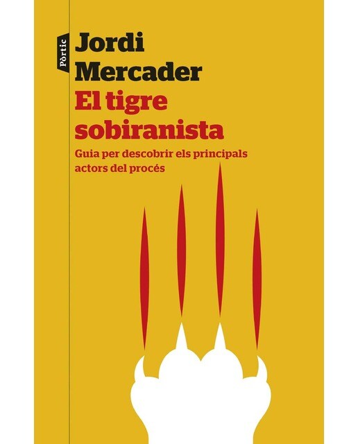 Imagem 0 de El tigre sobiranista: Guia per descubrir els principals actors del procés (Capa mole com abas)