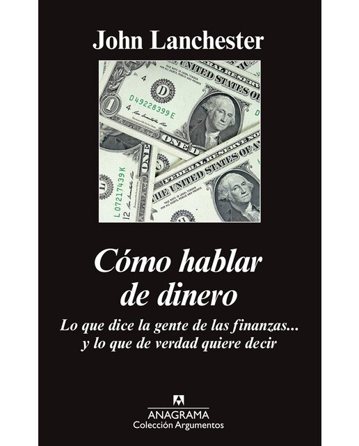 Imagem 0 de Cómo hablar de dinero: Lo que dice la gente de las finanzas... y lo que de verdad quiere decir (Capa mole)