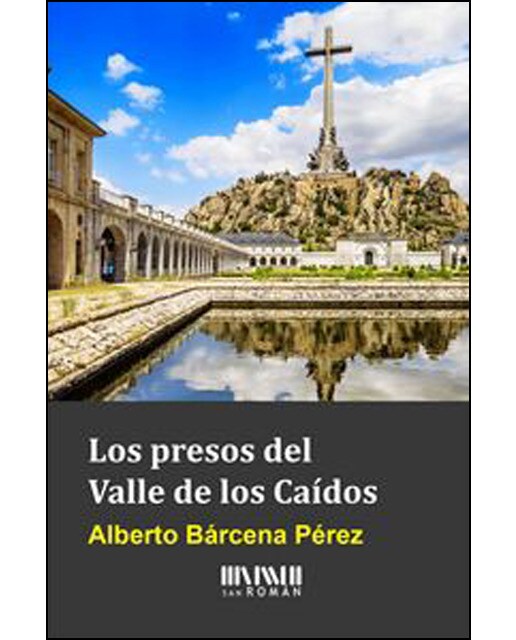 Los presos del Valle de los Caídos (Capa mole com abas) 1