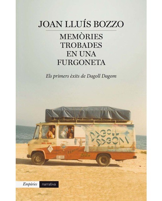Memòries trobades en una furgoneta: Els primers èxits de Dagoll Dagom (Capa mole com abas) 1