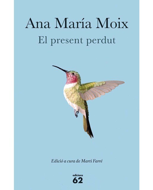 El present perdut: Edició a cura de Martí Farré (Capa mole com abas) 1