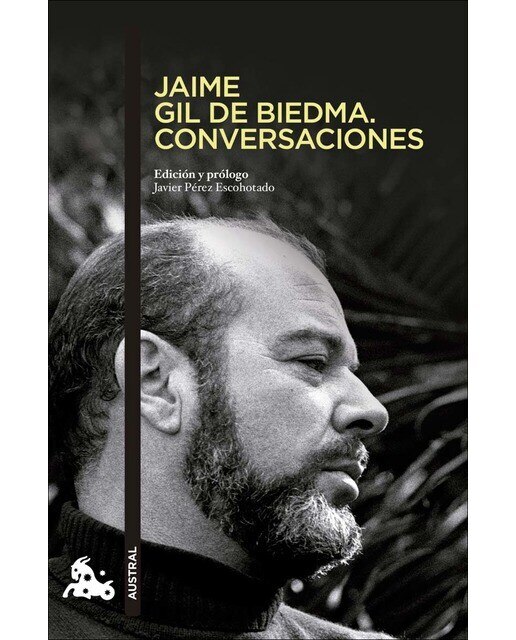 Jaime Gil de Biedma. Conversaciones: Edición y prólogo Javier Pérez Escohotado (Bolso) (Capa mole) 1