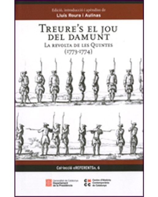 Treure's el jou del damunt. La revolta de les quintes (1773-1774): Edició crítica del manuscrit titulat ephemérides comentáreas de la quinta del 1