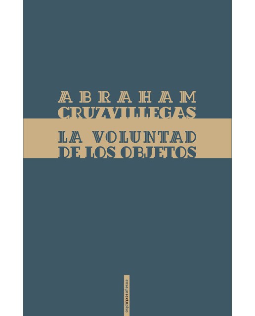 La Voluntad De Los Objetos 1