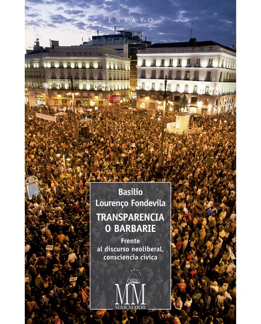 Imagen 0 de TRANSPARENCIA O BARBARIE (Tapa blanda Tapa blanda con solapas)