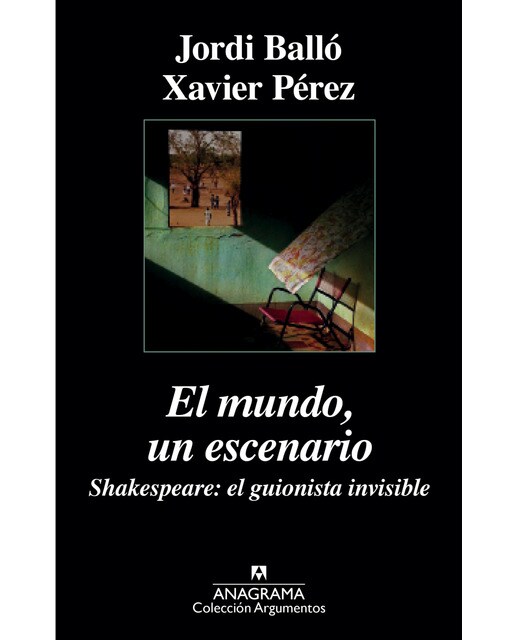 El mundo, un escenario: Shakespeare, el guionista invisible (Capa mole) 1