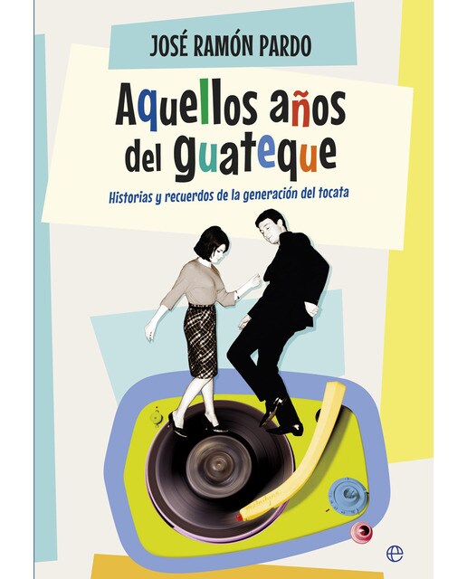 Aquellos Años Del Guateque 1