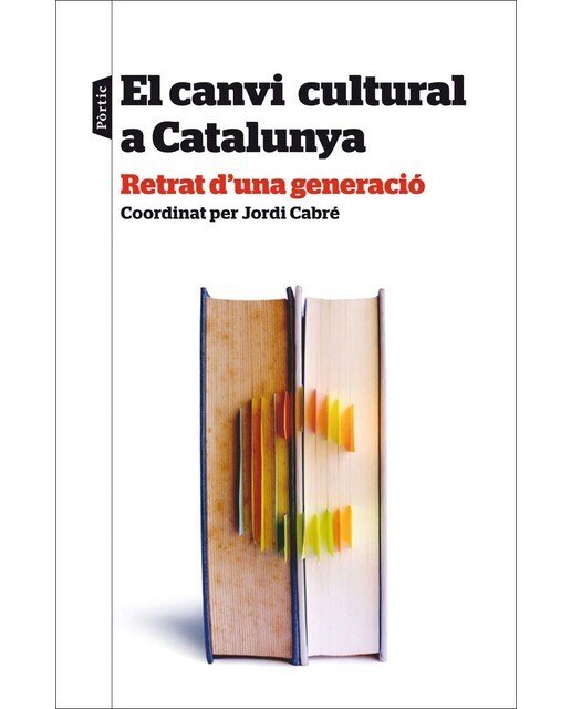 Imagem 0 de El canvi cultural a Catalunya: Retrat d'una generació (Capa mole com abas)