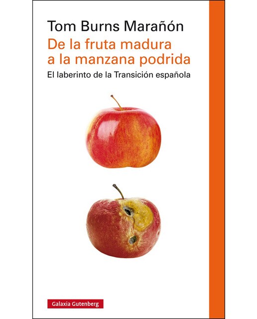 De la fruta madura a la manzana podrida: El laberinto de la transición española(Cartoné) (Tapa dura) 1