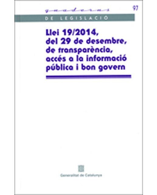 Llei 19/2014, del 29 de desembre, de transparència, accés a la informació pública i bon govern(Tapa blanda) 1