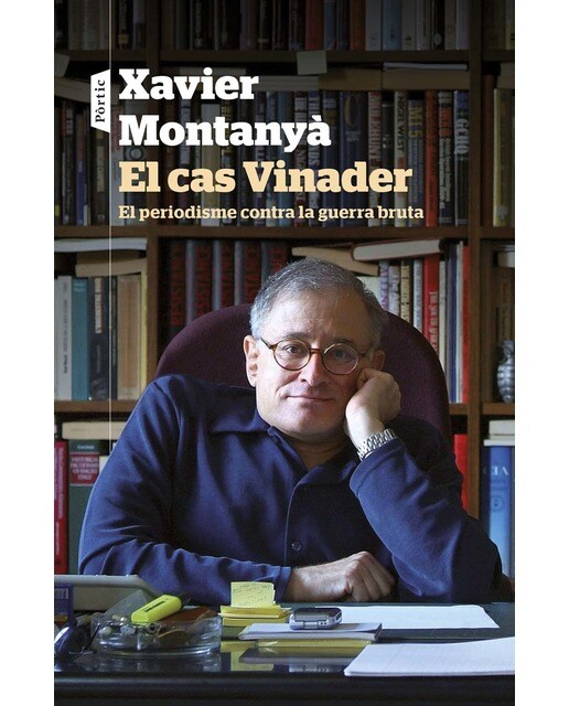 El cas Vinader: El periodisme contra la guerra bruta (Capa mole com abas) 1