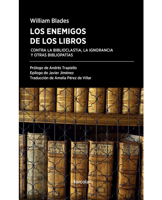 Los enemigos de los libros: Contra la biblioclastia, la ignorancia y otras bibliopatías (Capa mole) 1