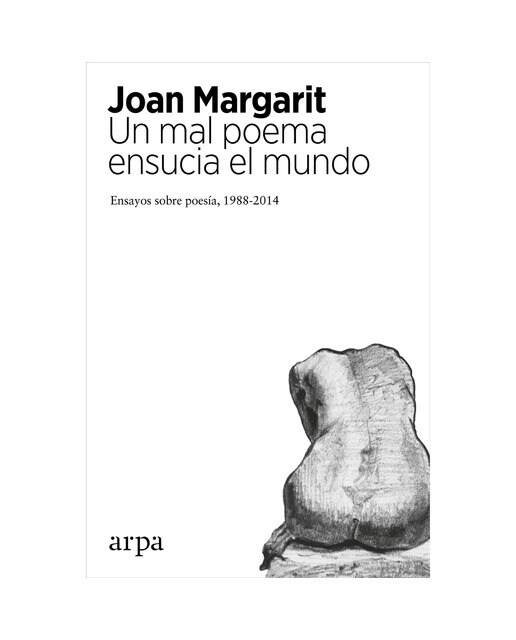 Un mal poema ensucia el mundo: Ensayos sobre poesía 1988-2014(Tapa blanda) (Tapa blanda con solapas) 1