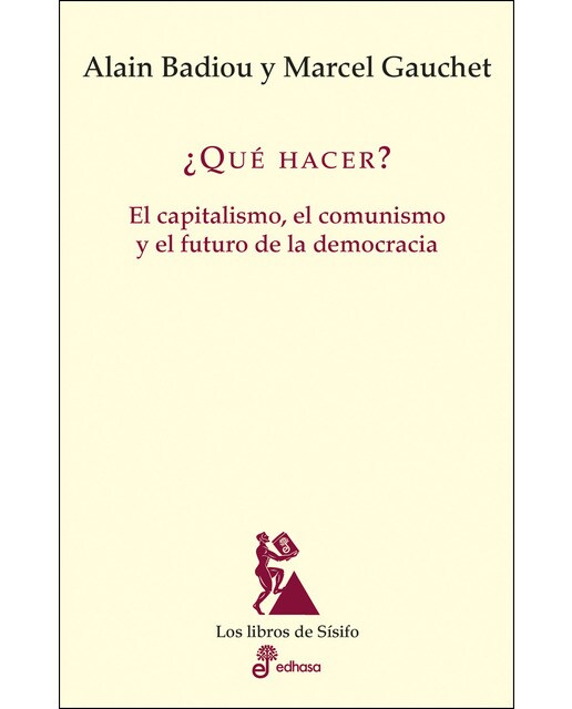 ¿Que hacer?: El capitalismo, el comunismo y el futuro de la democracia (Capa mole com abas) 1