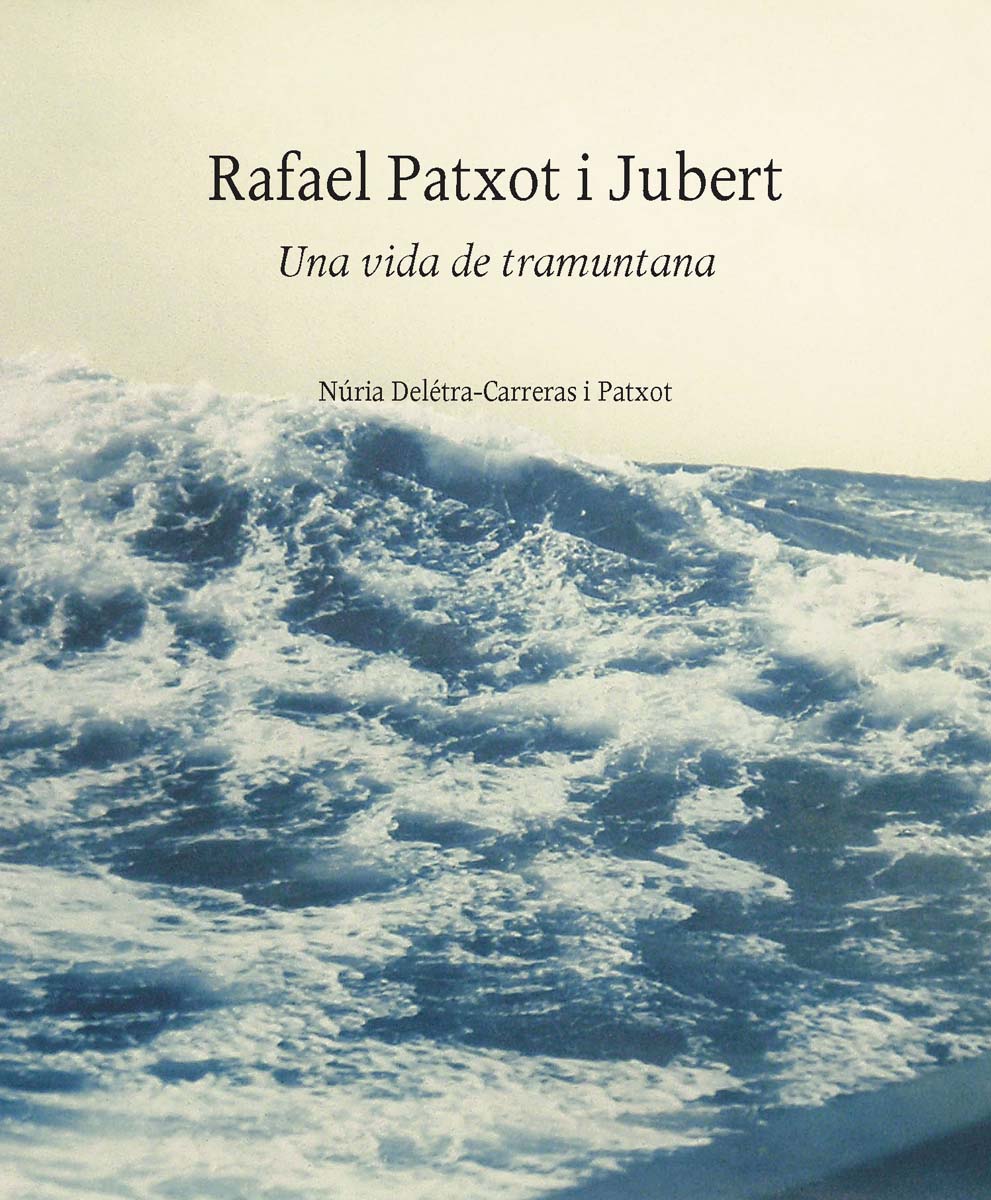 Imagem 0 de Rafael Patxot i Jubert: Una vida de tramuntana (Capa dura)