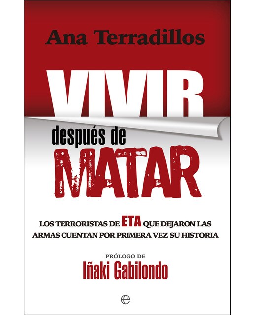 Vivir después de matar: Los terroristas de Eta que dejaron las armas cuentan por primera vez su historia