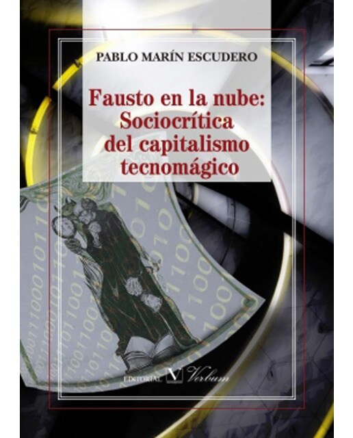 Fausto en la nube: Sociocrítica del capitalismo tecnomágico