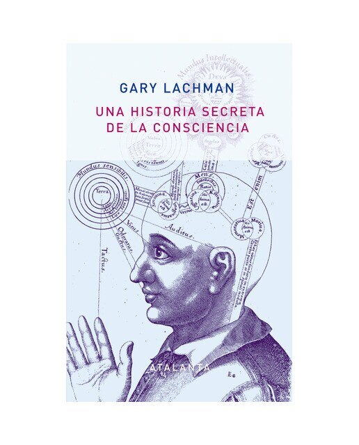 Imagen 0 de Una historia secreta de la consciencia. 2ª edición (Tapa dura)
