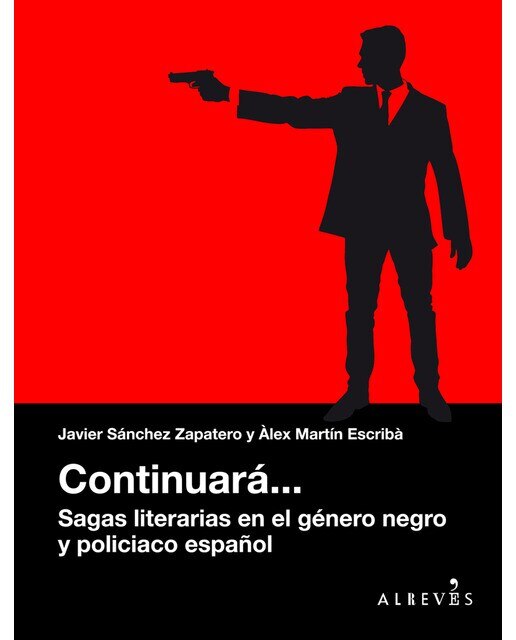 Imagen 0 de Continuará. Sagas literarias en el género negro y policiaco español (Tapa blanda)