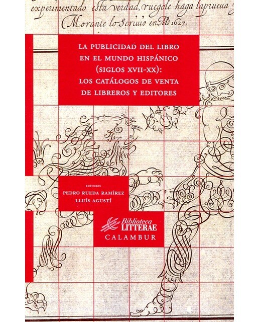 La publicidad del libro en el mundo hispánico : Los catálogos de venta de libreros y editores