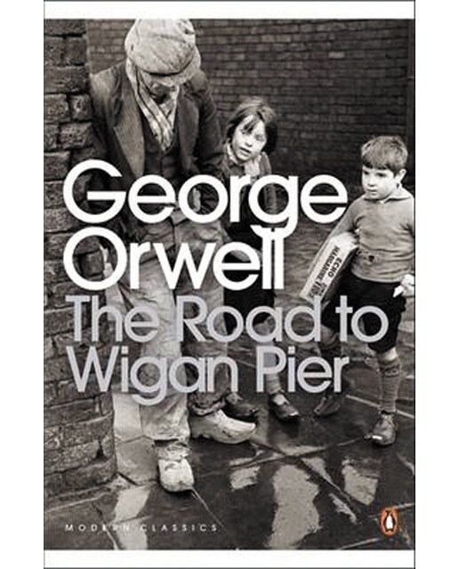 Road To Wigan Pier. The 1