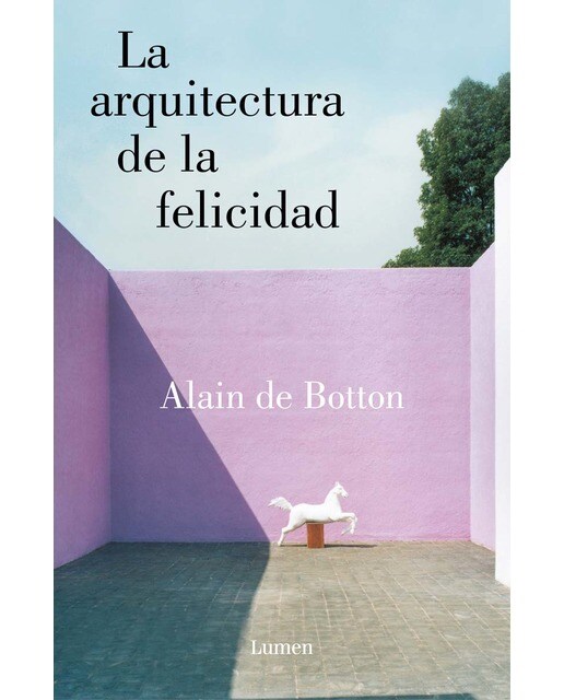 Imagen 0 de La arquitectura de la felicidad (Tapa blanda)