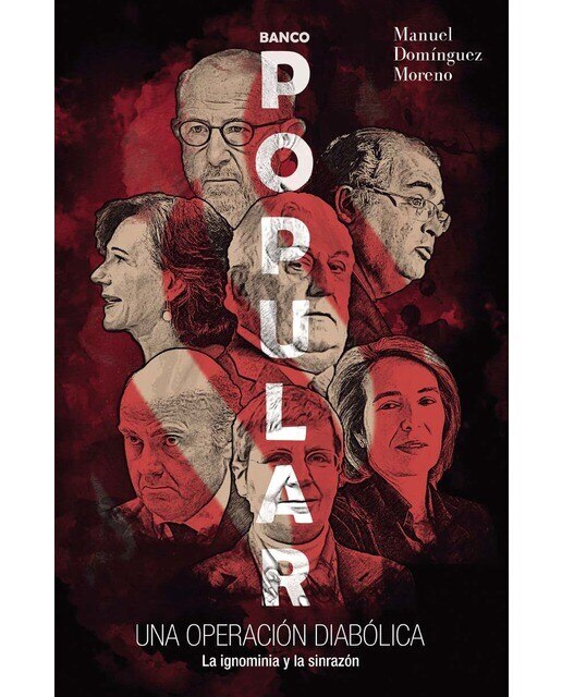 Imagen 0 de Banco Popular: Una operación diabólica la ignominia y la sinrazón  (Tapa blanda)