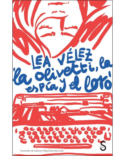 Imagen 0 de La olivetti, la espía y el loro
