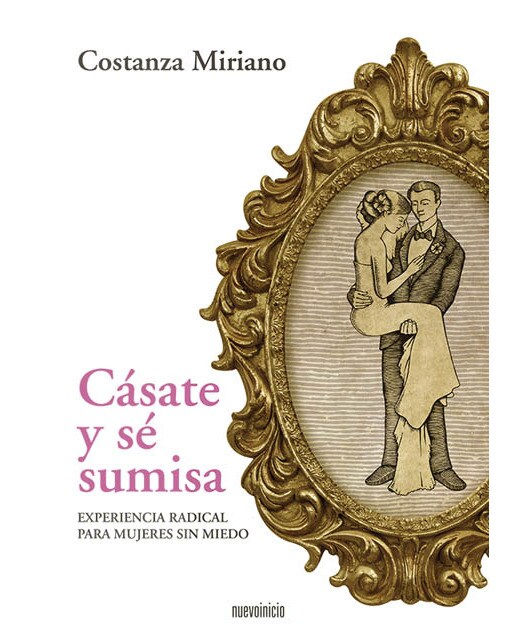 Cásate y sé sumisa: Experiencia radical para mujeres sin miedo(Tapa blanda) 1
