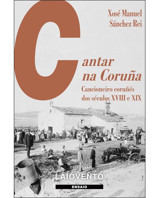 Imagem 0 de Cantar Na Coruña: Cancioneiro Coruñés Dos Séculos XVIII E XIX
