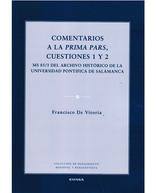 Comentarios A La Prima Pars. Cuestiones 1 Y 2 1