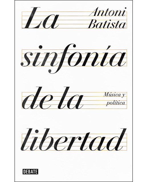 Imagem 0 de La sinfonía de la libertad: Música y política(Tapa blanda)