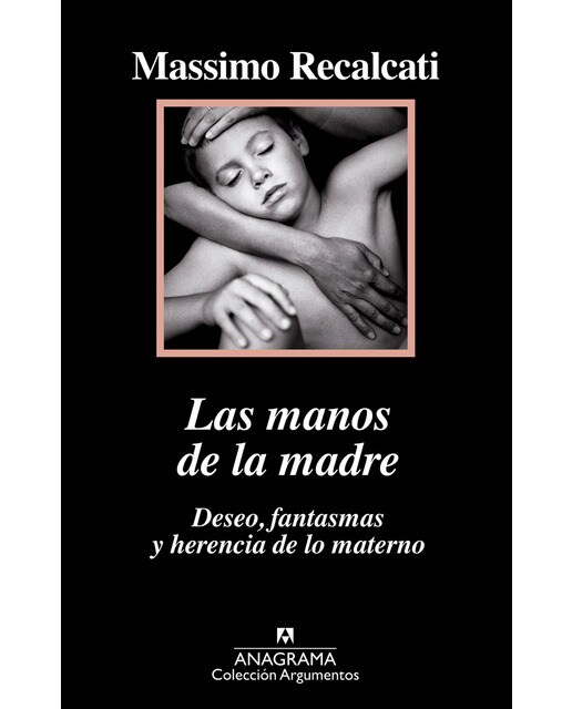 Imagen 1 de Las manos de la madre: Deseo, fantasmas y herencia de lo materno (Tapa blanda)